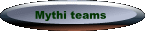 Mythi teams